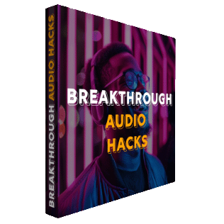 Breakthrough Audio Hacks Breakthrough Audio Hacks